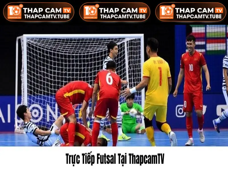 Xem trực tiếp Futsal sắc nét tại ThapcamTV