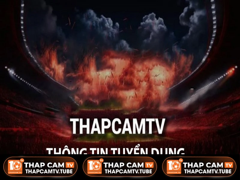 Tuyển dụng ThapcamTV được nhiều người quan tâm