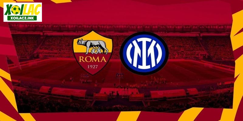 Nhận định từ chuyên gia về cặp trận Inter Milan đối đầu AS Roma